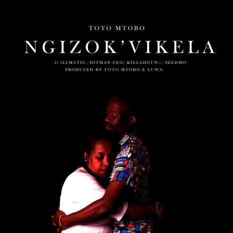 Ngizok'vikela ft. Hitman Ceo, Killahgunz, illmatic & Seedmo | Boomplay Music