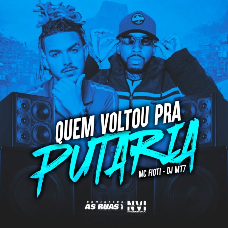 Quem Volto pra Putaria ft. DJ MT7 | Boomplay Music