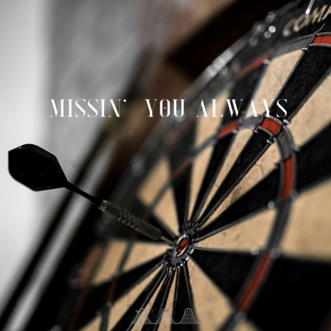 Missin' you Always | Boomplay Music