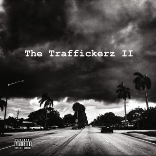 The Traffickerz II