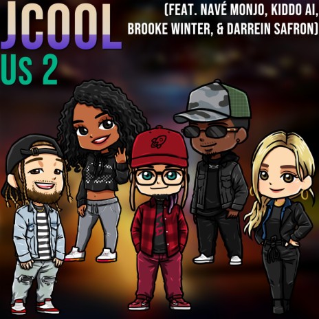 Us 2 ft. Navé Monjo, Kiddo AI, Brooke Winter & Darrein Safron | Boomplay Music
