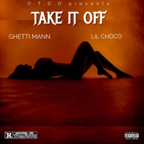 Take it off ft. Lil Choco