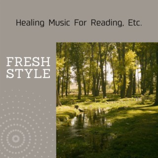 Healing Music for Reading, Etc .