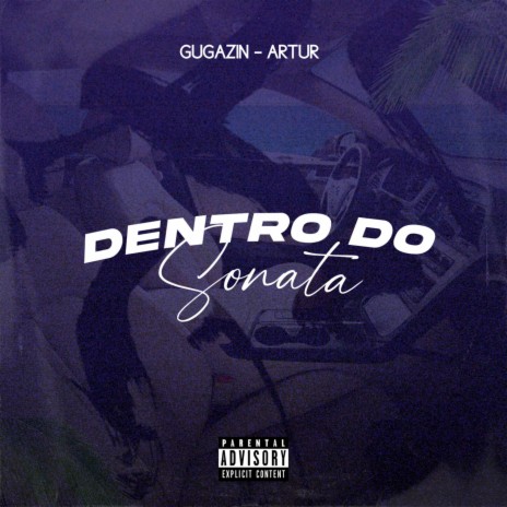 Dentro do Sonata ft. Artur7 | Boomplay Music