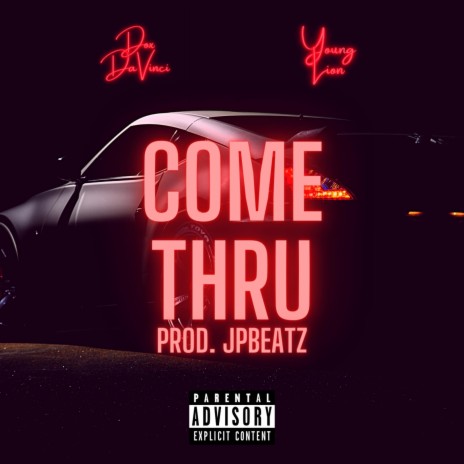 Come Thru ft. Dox DaVinci | Boomplay Music