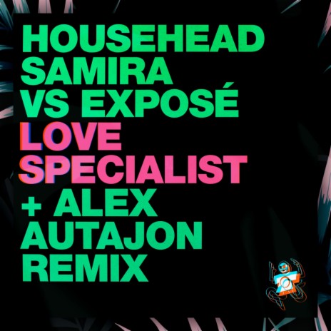 Love Specialist (Alex Autajon Remix) ft. Exposé | Boomplay Music