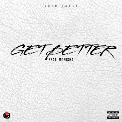 Get Better ft. MONISHA