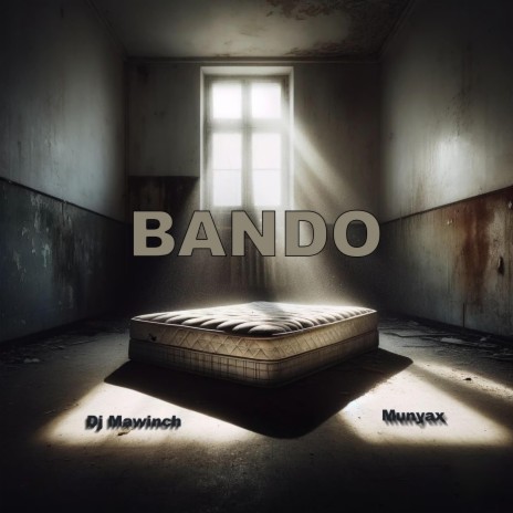 Bando ft. Munyax | Boomplay Music