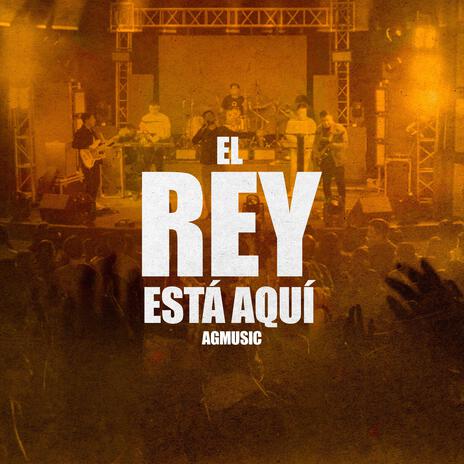 El Rey está aquí | Boomplay Music