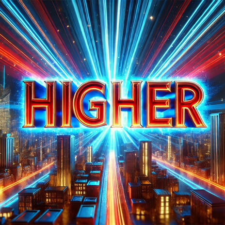 HIGHER | Boomplay Music