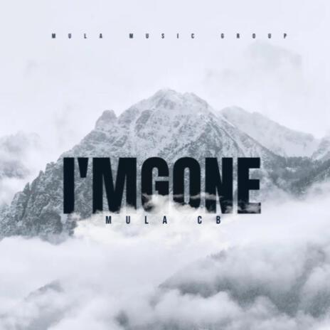 I'm Gone | Boomplay Music