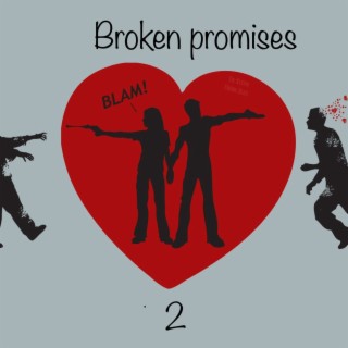 Broken promises 2