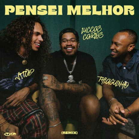 Pensei Melhor Feat. Thiaguinho & Luccas Carlos (Remix) | Boomplay Music