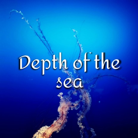 Depth of the sea