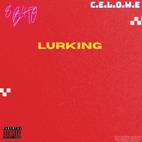 lurking - c.e.l.o.w.e | Boomplay Music