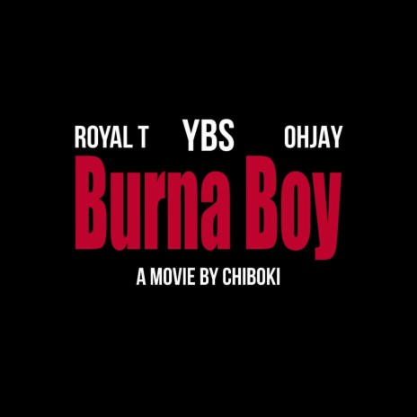 Burna Boy ft. Royal T & OhJay | Boomplay Music