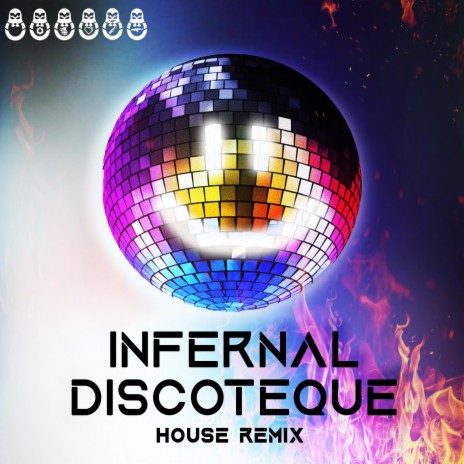 Infernal DIscoteque (House Remix) | Boomplay Music