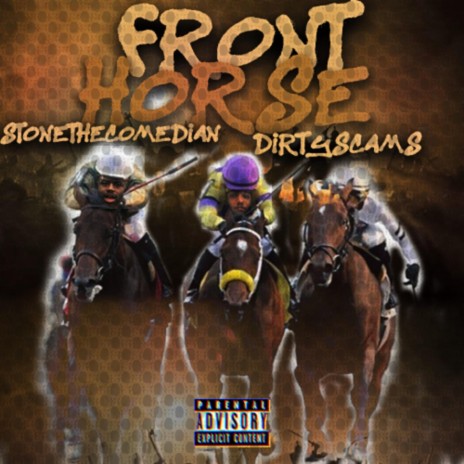 Front Horse ft. Stonethecomedian | Boomplay Music