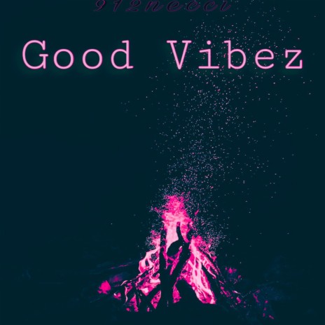 Good Vibez | Boomplay Music
