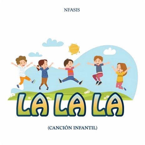 La la La (Canción Infantil) | Boomplay Music