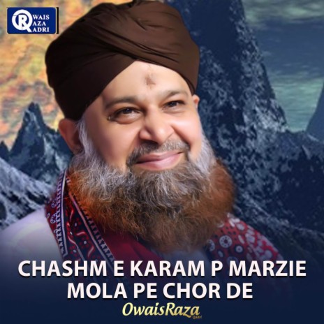 Chashm E Karam P Marzie Mola Pe Chor De