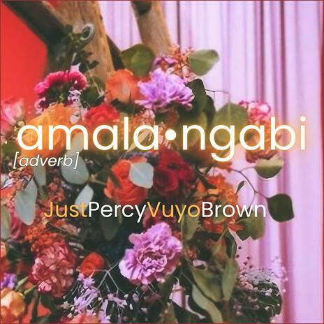 Amalangabi ft. Vuyo Brown | Boomplay Music