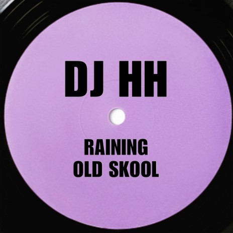 Raining Old Skool | Boomplay Music