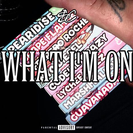 What I'm On | Boomplay Music