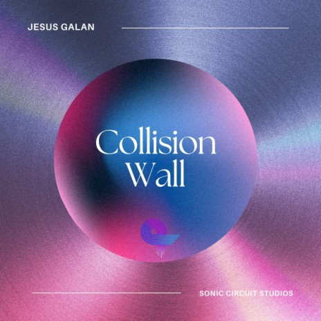 Collision Wall | Boomplay Music