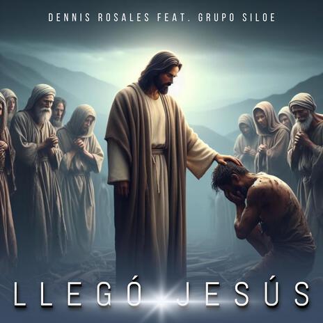 Llegó Jesús ft. DENNIS ROSALES MUSIC