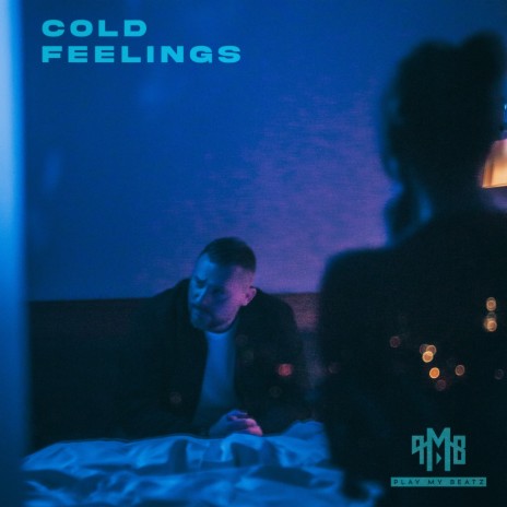 Cold Feelings | Boomplay Music