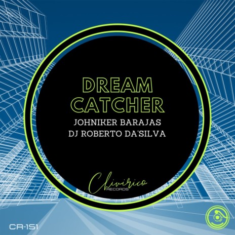 Dream Catcher ft. Dj Roberto Da'Silva | Boomplay Music