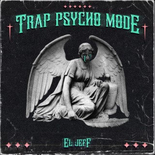 Trap Psycho Mode