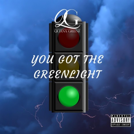 You Got The Greenlight