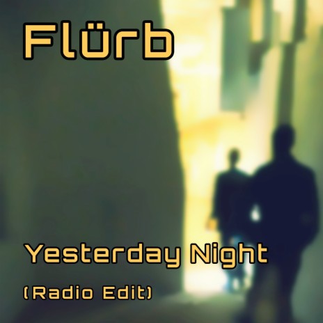 Yesterday Night (Radio Edit)