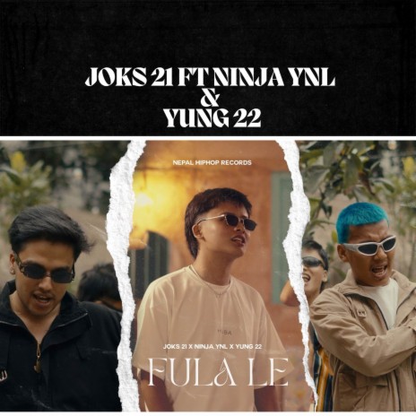 Fula le ft. YUNG 22 & Ninja YNL | Boomplay Music