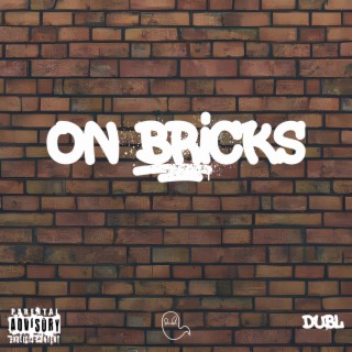 ON BRICKS