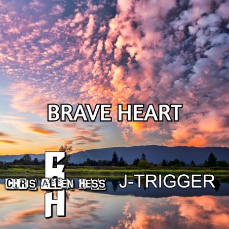 Brave Heart ft. J-Trigger | Boomplay Music