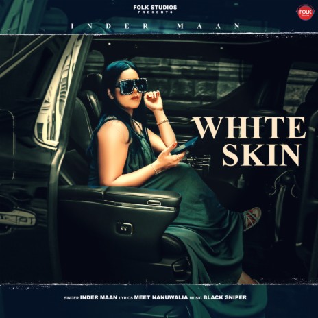 White Skin | Boomplay Music