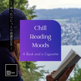 Chill Reading Moods:ゆったりじっくり読書BGM - A Book and a Cigarette