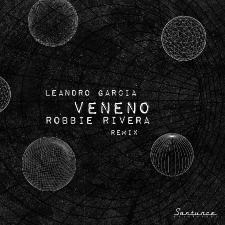 Veneno (Robbie Rivera Remix) | Boomplay Music