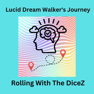 Lucid Dream Walker's Journey