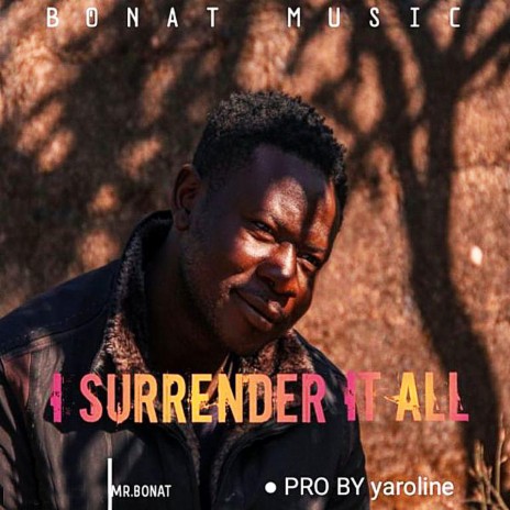 I Surrender It All | Boomplay Music