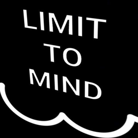 Limit to mind ft. Stevie stone