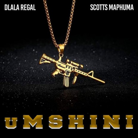 Umshini ft. Scotts Maphuma | Boomplay Music