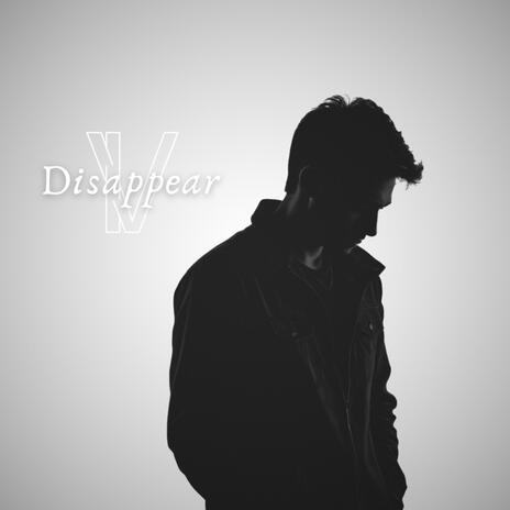 Disappear | Boomplay Music