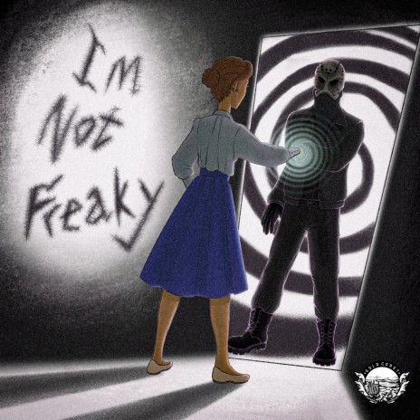 I'm Not Freaky | Boomplay Music