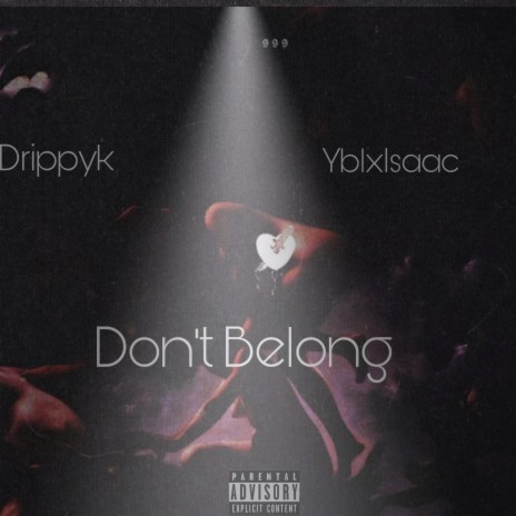 Dont Belong ft. Yblxisaac | Boomplay Music