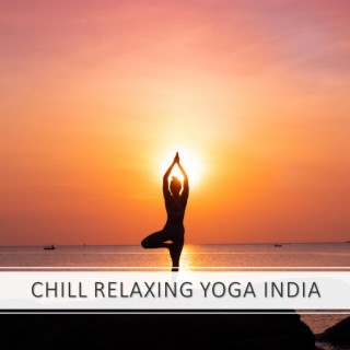 Chill Relaxing Yoga India