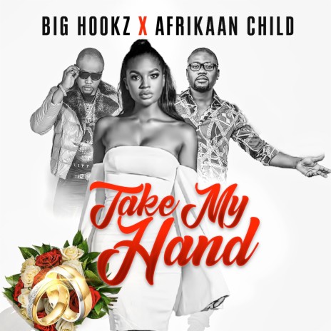 Take My Hand ft. Big Hookz | Boomplay Music